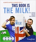 This book is the milk! El inglés que no sabías que sabías